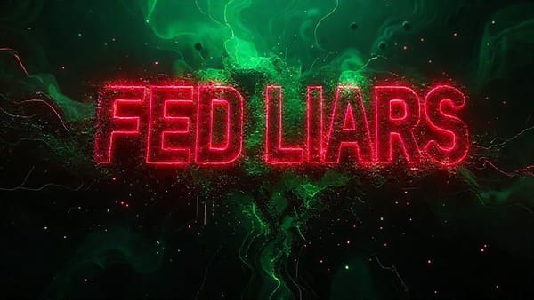 FED LIARS: Incoming Voter Just Killed Your Liquidity Party